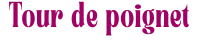 tour de poignet